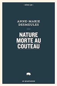 Anne Marie Desmeules - Nature morte au couteau