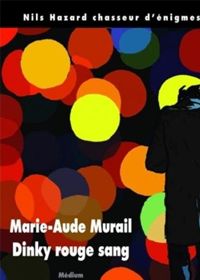 Marie-aude Murail - Dinky rouge sang