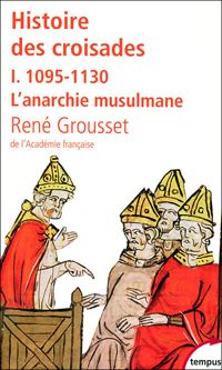 René Grousset - Histoire des croisades 