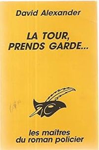 David Alexander - La tour, prends garde