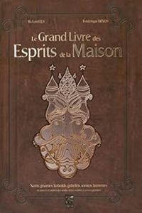 Richard Ely - Le Grand Livre des Esprits de la Maison