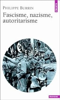 Couverture du livre Fascisme, nazisme, autoritarisme - Philippe Burrin