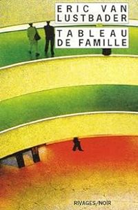 Couverture du livre Tableau de famille - Eric Van Lustbader