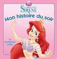 Walt Disney - Mon histoire du soir - La petite sirène 