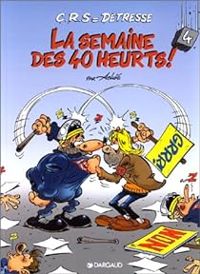 Couverture du livre La semaine des 40 heurts ! - Achde 