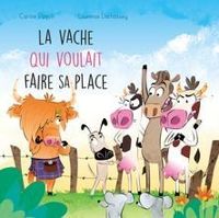 Carine Paquin - La vache qui voulait faire sa place