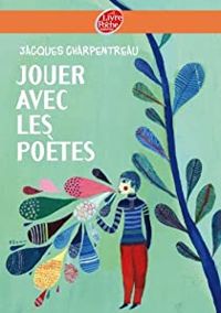 Couverture du livre Jouer avec les poètes - Jacques Charpentreau