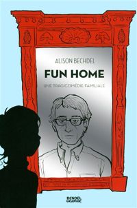 Alison Bechdel - Fun Home