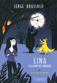 Serge Brussolo - Lina et la forêt des sortilèges 