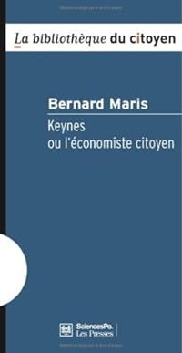 Bernard Maris - Keynes ou l'économiste citoyen