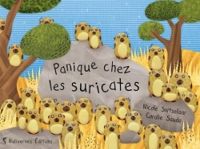 Nicole Snistelaar - Coralie Saudo - Panique chez les suricates