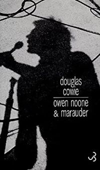 Douglas Cowie - Owen Noone & Marauder