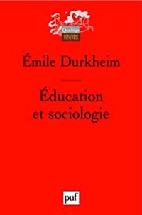 Emile Durkheim -  Quadrige - Education et sociologie