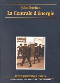 John Buchan - La Centrale d'énergie