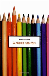 Antoine Dole - A copier 100 fois