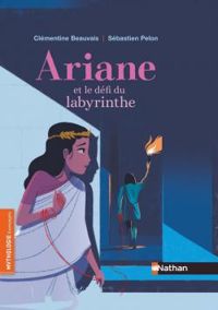 Clementine Beauvais - Ariane et le défi du labyrinthe