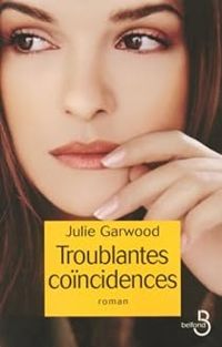 Couverture du livre Troublantes coïncidences - Julie Garwood