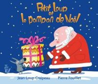 Jean Loup Craipeau - Petit Loup et le pompon de Noël