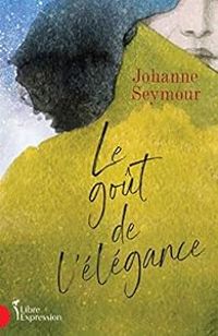 Johanne Seymour - Le goût de l'élégance