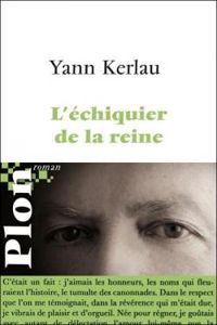 Couverture du livre L'échiquier de la reine - Yann Kerlau