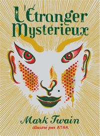 Mark Twain - Atak(Illustrations) - L'Etranger mystérieux