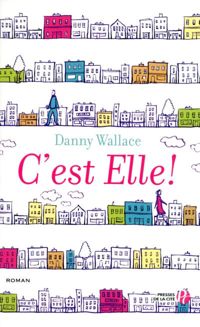 Danny Wallace - C'est elle !