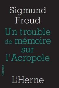 Couverture du livre Un trouble de mémoire sur l'Acropole - Sigmund Freud