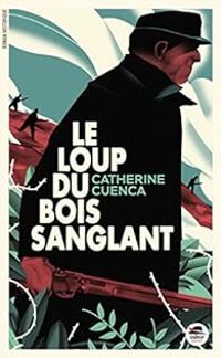 Catherine Cuenca - Le loup du bois sanglant