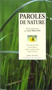 Jean Marie Pelt - Paroles de nature