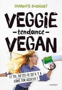 Charlotte Bousquet - Veggie tendance vegan