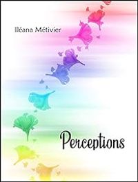 Couverture du livre Perceptions - Ileana Metivier