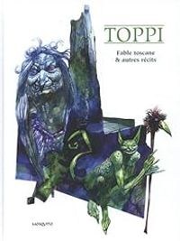 Sergio Toppi - Fable toscane et autres récits