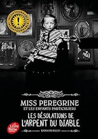 Ransom Riggs - Les désolations de l'Arpent du Diable