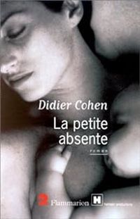 Didier Cohen - La petite absente