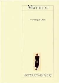 Couverture du livre Mathilde - Veronique Olmi