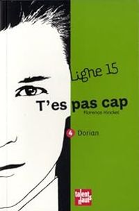 Florence Hinckel - T'es pas cap : Dorian