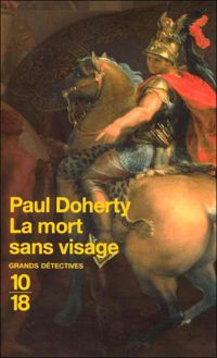 Couverture du livre MORT SANS VISAGE - Paul C Doherty