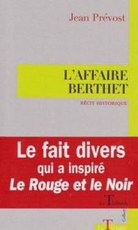 Couverture du livre L'affaire Berthet - Jean Prevost