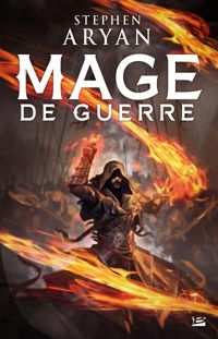 Stephen Aryan - Mage de Guerre: L'Âge des Ténèbres