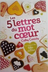 Cathy Cassidy - Veronique Grisseaux - Les 5 lettres du mot coeur