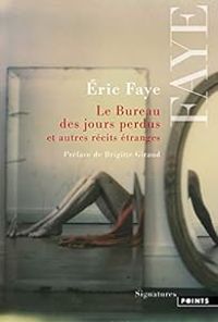 Ric Faye - Le bureau des jours perdus et autres récits étranges