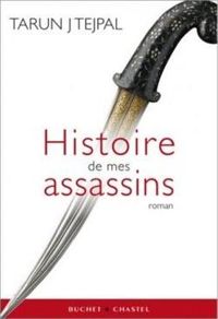 Tarun Tejpal - Histoire de mes assassins