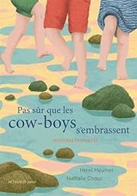 Couverture du livre Pas sûr que les cow-boys s'embrassent - Henri Meunier