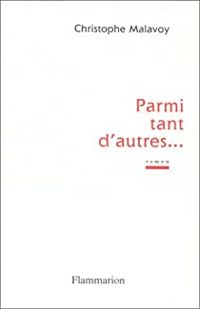 Couverture du livre Parmi tant d'autres - Christophe Malavoy