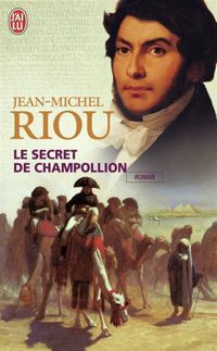 Jean-michel Riou - Le secret de Champollion