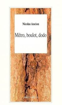 Couverture du livre Métro, Boulot, Dodo - Nicolas Ancion