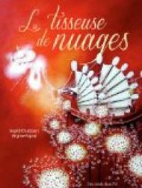 Ingrid Chabbert - Virginie Rapiat - La tisseuse de nuages