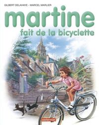 Gilbert Delahaye - Marcel Marlier - Martine, numéro 21 : Martine fait de la bicyclette