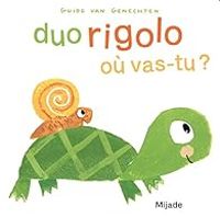 Guido Van Genechten - Duo rigolo où vas-tu ?