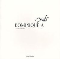  Dominique A - Dominique A : Textes illustrés